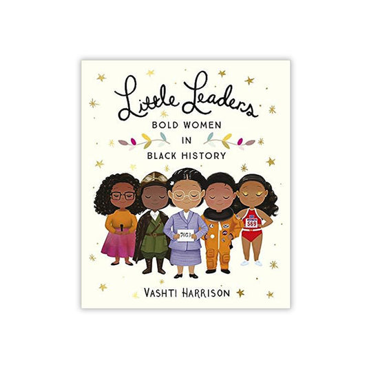 Little Leaders: Bold Women in Black History