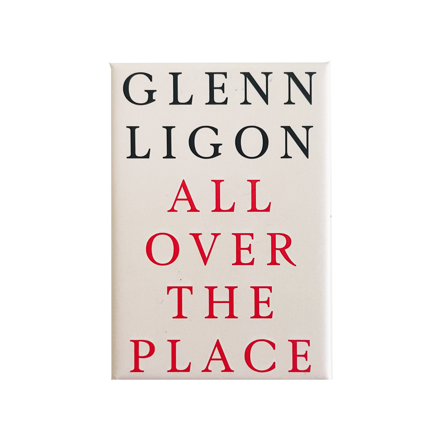 Glenn Ligon: All Over the Place - Magnet