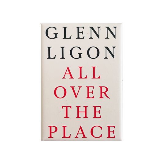 Glenn Ligon: All Over the Place - Magnet