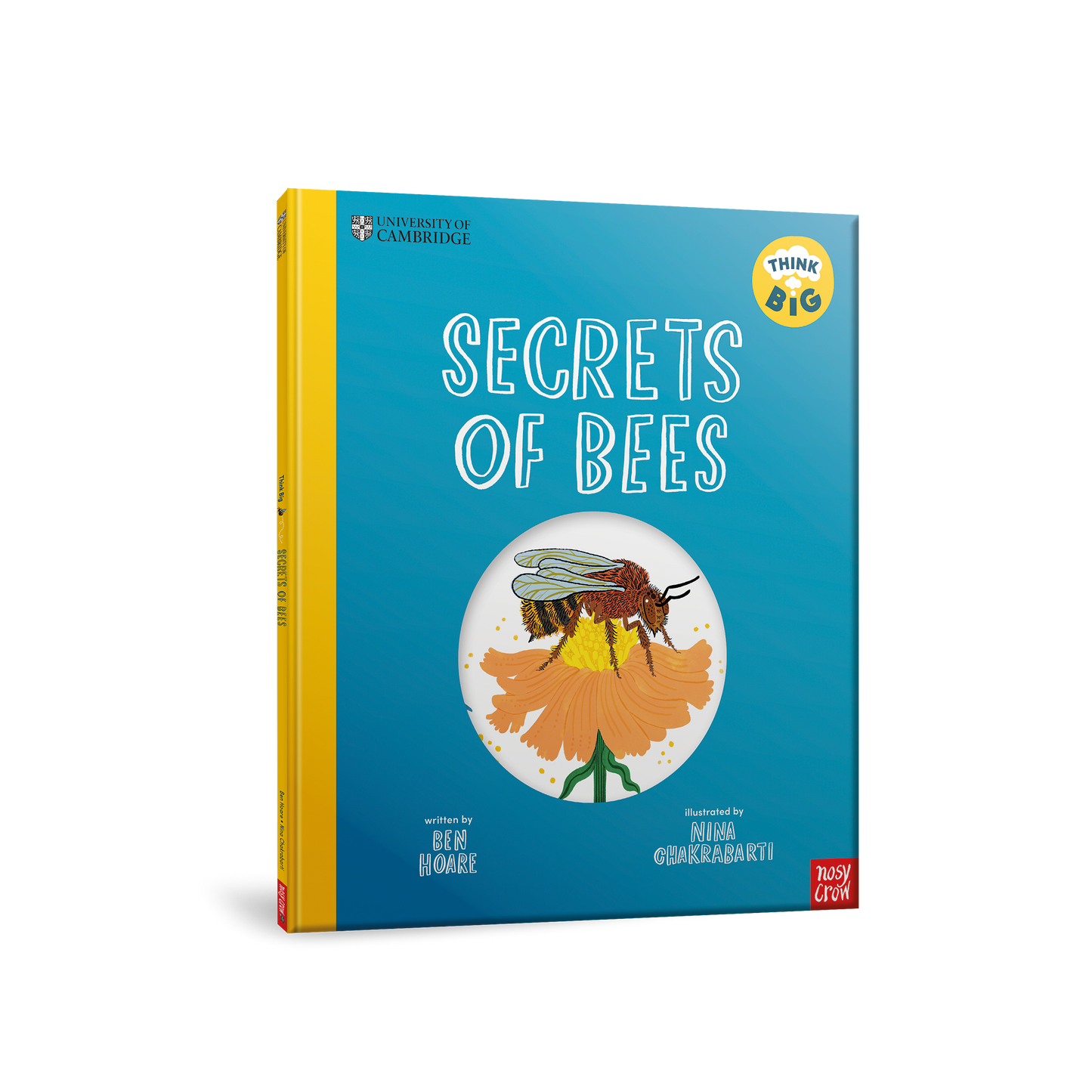 A children's book titled 'Secrets of Bees' with a illustration of a bee on the cover, part of the Think Big! series by the University of Cambridge and Nosy Crow.