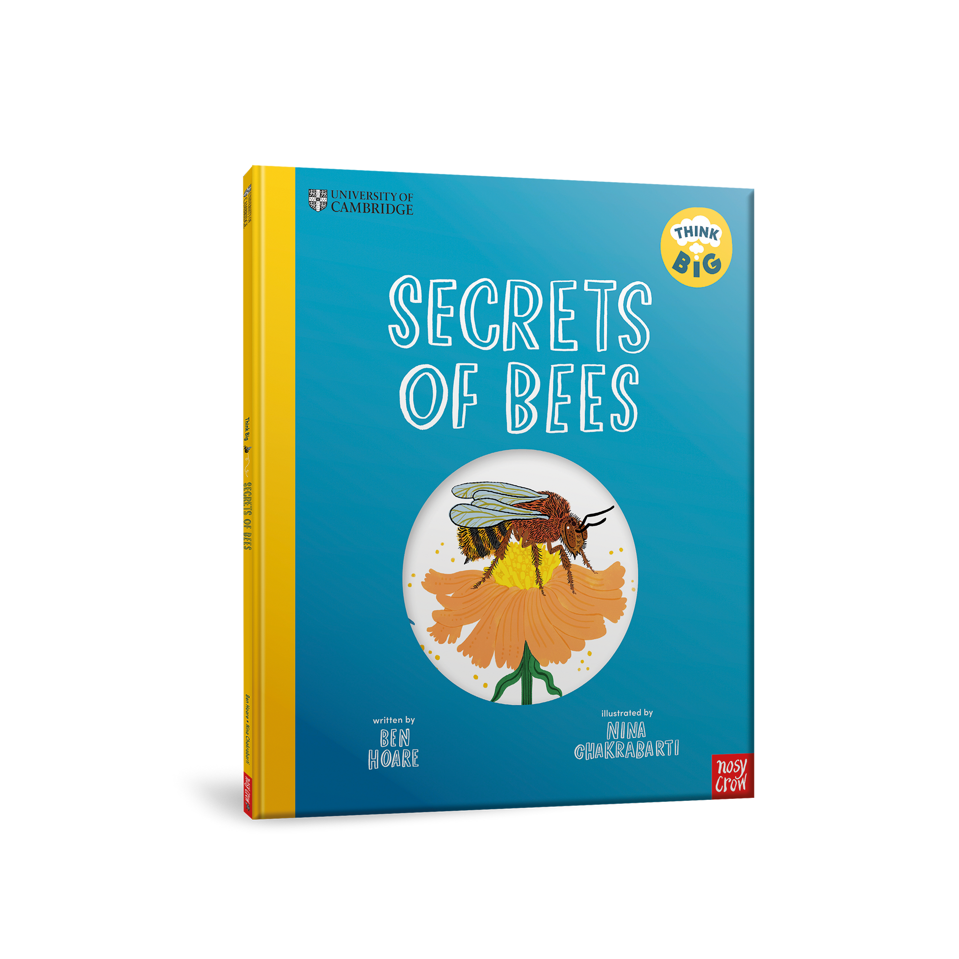 A children's book titled 'Secrets of Bees' with a illustration of a bee on the cover, part of the Think Big! series by the University of Cambridge and Nosy Crow.