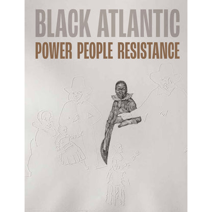 Black Atlantic - Exhibition Catalogue