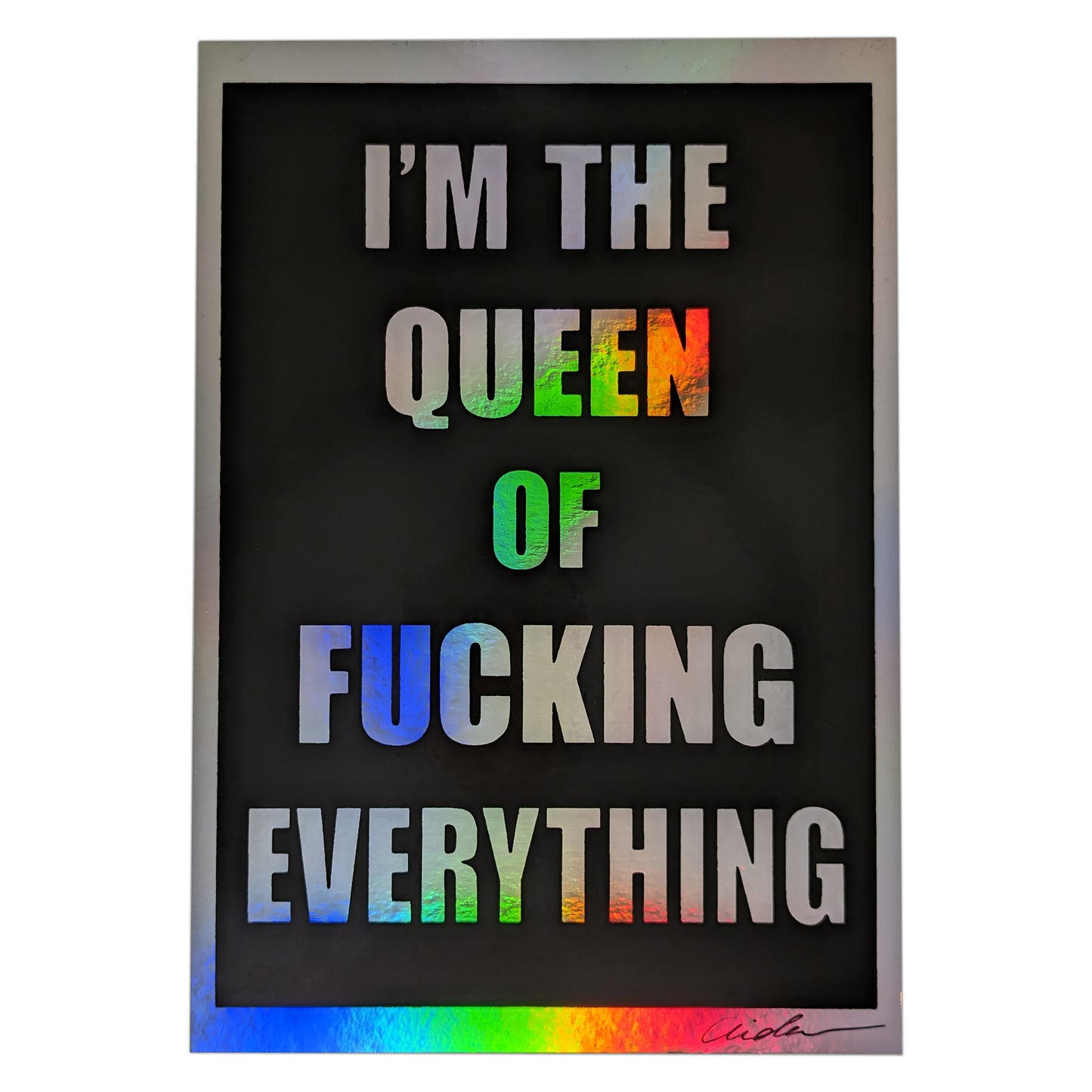 Queen of everything Print